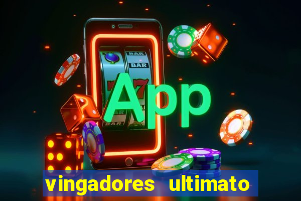 vingadores ultimato baixar filme completo dublado